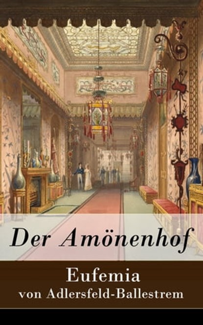 Der Amönenhof, Eufemia von Adlersfeld-Ballestrem - Ebook - 9788026809050