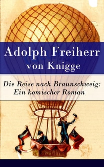 Die Reise nach Braunschweig: Ein komischer Roman, Adolph Freiherr von Knigge - Ebook - 9788026809159