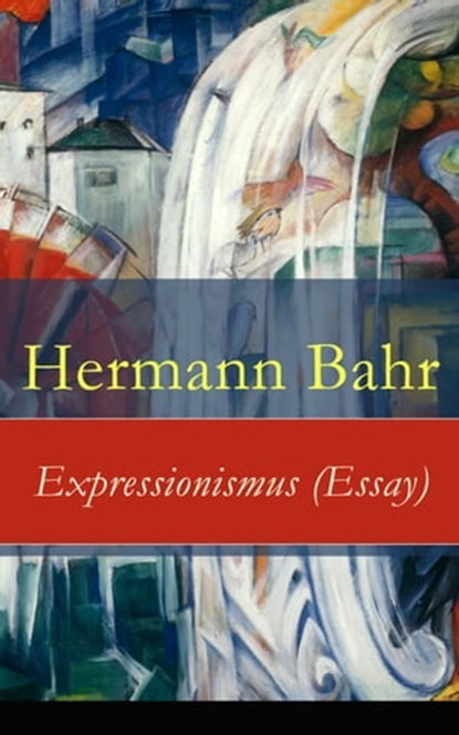 Expressionismus (Essay), Hermann Bahr - Ebook - 9788026811084