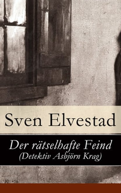 Der rätselhafte Feind (Detektiv Asbjörn Krag), Sven Elvestad - Ebook - 9788026813002