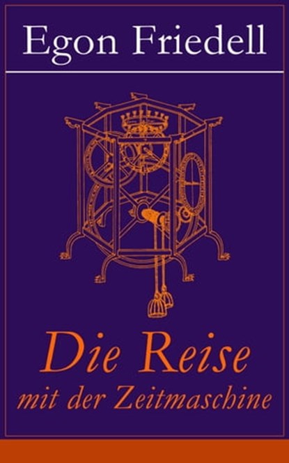 Die Reise mit der Zeitmaschine, Egon Friedell - Ebook - 9788026816485