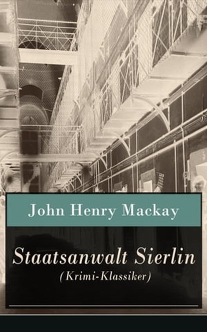Staatsanwalt Sierlin (Krimi-Klassiker), John Henry Mackay - Ebook - 9788026826859