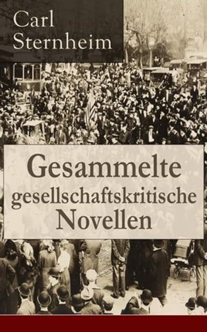 Gesammelte gesellschaftskritische Novellen, Carl Sternheim - Ebook - 9788026834052