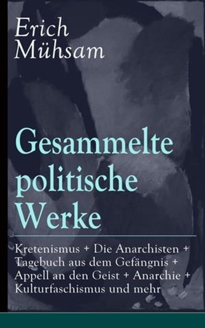 Gesammelte politische Werke, Erich Mühsam - Ebook - 9788026834274