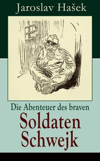 Die Abenteuer des braven Soldaten Schwejk, Jaroslav Hašek - Ebook - 9788026840381