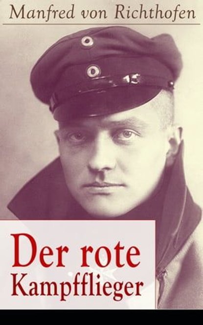 Der rote Kampfflieger, Manfred von Richthofen - Ebook - 9788026840541