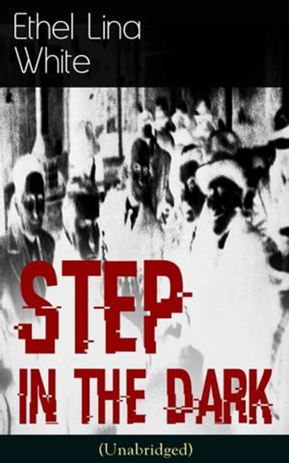 Step in the Dark (Unabridged), Ethel Lina White - Ebook - 9788026841166