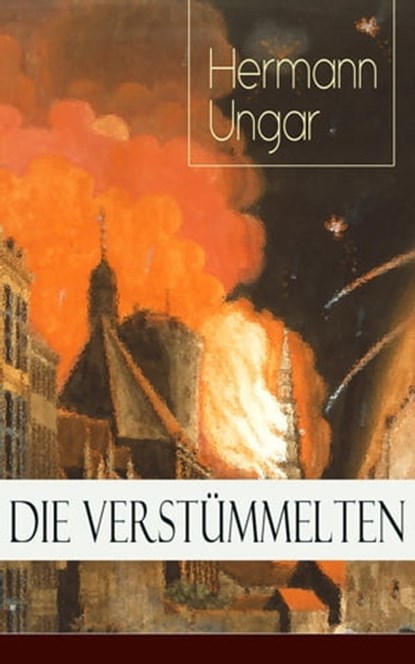 Die Verstümmelten, Hermann Ungar - Ebook - 9788026844303