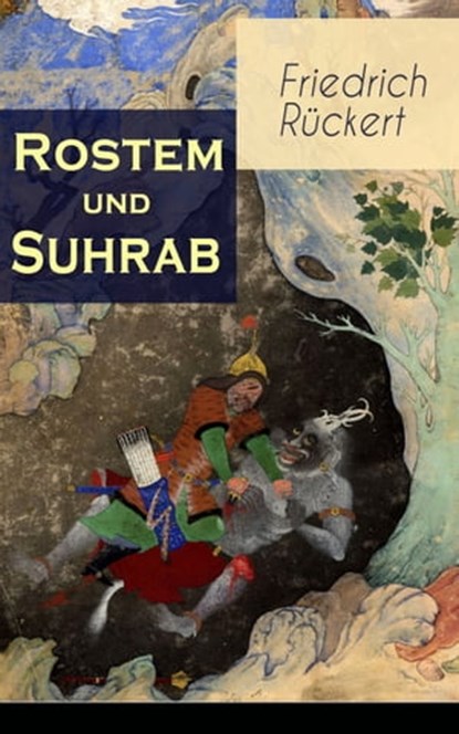 Rostem und Suhrab, Friedrich Rückert - Ebook - 9788026851813
