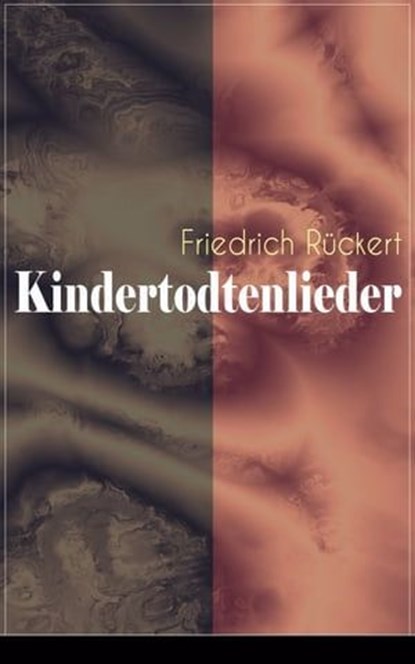 Kindertodtenlieder, Friedrich Rückert - Ebook - 9788026851837