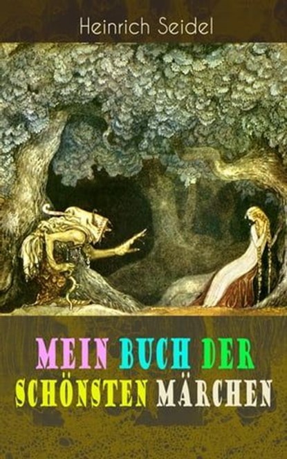 Mein Buch der schönsten Märchen, Heinrich Seidel - Ebook - 9788026853985
