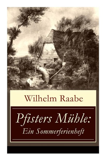 Pfisters M hle, Wilhelm Raabe - Paperback - 9788026854807