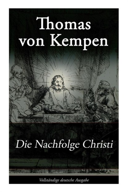 Die Nachfolge Christi, Thomas Von Kempen ; Johann Michael Sailer - Paperback - 9788026858294