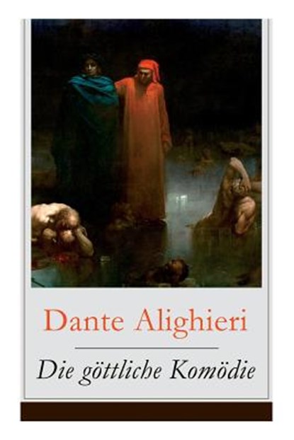 Die gottliche Komodie, Dante Alighieri ; Richard Zoozmann ; Gustave Dore - Paperback - 9788026859598