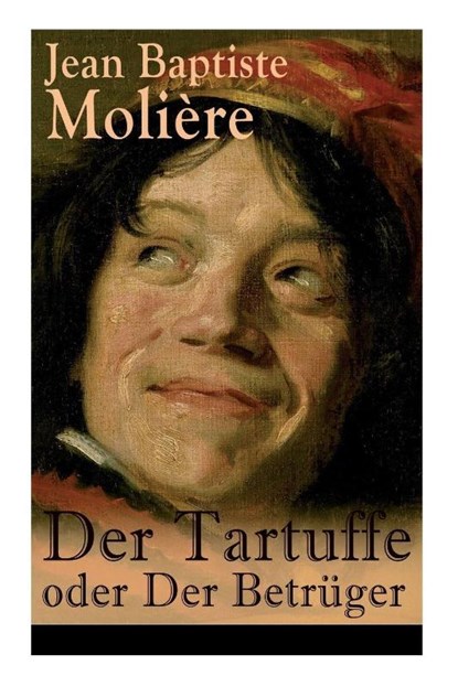 Der Tartuffe oder Der Betruger, Jean Baptiste Moliere - Paperback - 9788026862765