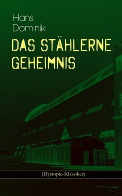 Das stählerne Geheimnis (Dystopie-Klassiker), Hans Dominik - Ebook - 9788026864660