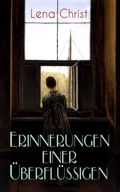 Erinnerungen einer Überflüssigen, Lena Christ - Ebook - 9788026864790