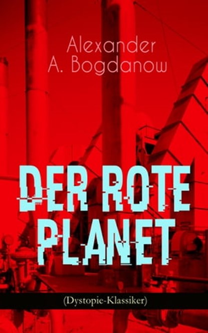 Der rote Planet (Dystopie-Klassiker), Alexander A. Bogdanow - Ebook - 9788026869177