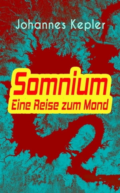 Somnium - Eine Reise zum Mond, Johannes Kepler - Ebook - 9788026869214