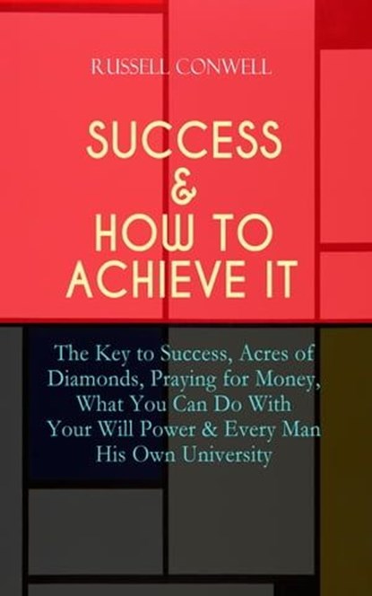 SUCCESS & HOW TO ACHIEVE IT, Russell Conwell - Ebook - 9788026869597