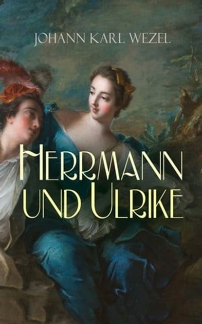 Herrmann und Ulrike, Johann Karl Wezel - Ebook - 9788026870258