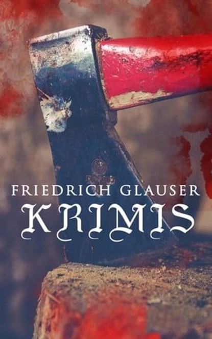 Friedrich Glauser-Krimis, Friedrich Glauser - Ebook - 9788026870753