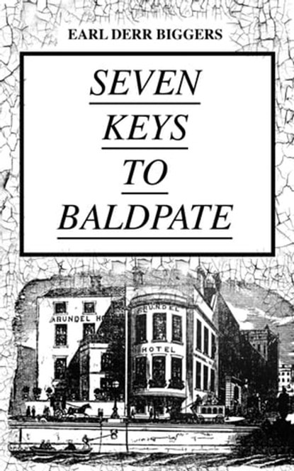 SEVEN KEYS TO BALDPATE (Mystery Classic), Earl Derr Biggers - Ebook - 9788026877042
