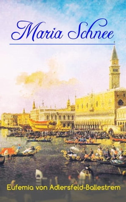 Maria Schnee, Eufemia von Adlersfeld-Ballestrem - Ebook - 9788026879510