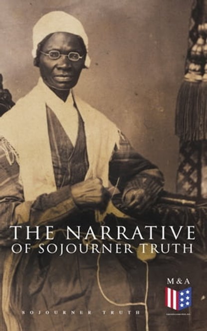 The Narrative of Sojourner Truth, Sojourner Truth - Ebook - 9788026883166