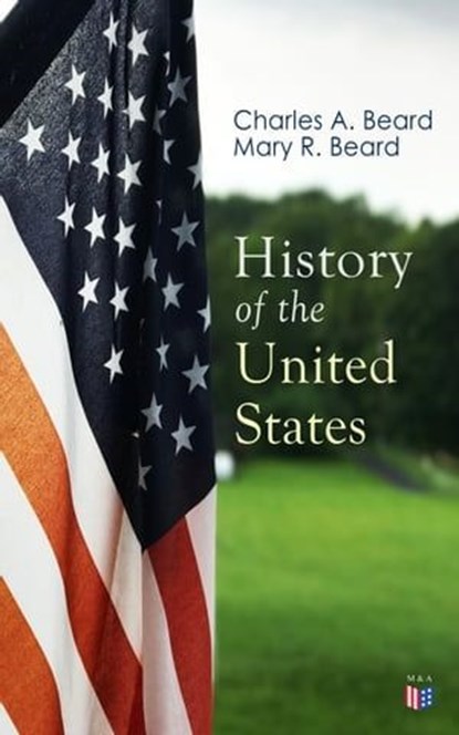 History of the United States, Charles A. Beard ; Mary R. Beard - Ebook - 9788026884125