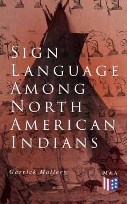 Sign Language Among North American Indians, Garrick Mallery - Ebook - 9788026888604