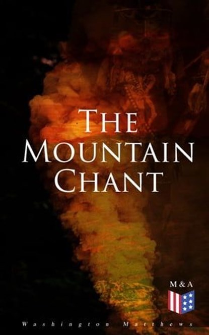 The Mountain Chant, Washington Matthews - Ebook - 9788026888895