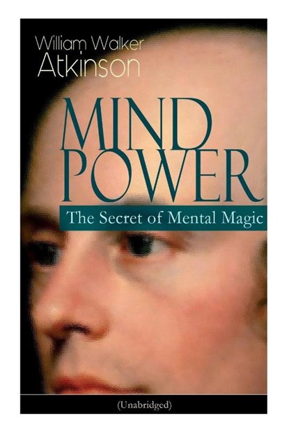 Mind Power, William Walker Atkinson - Paperback - 9788026891826