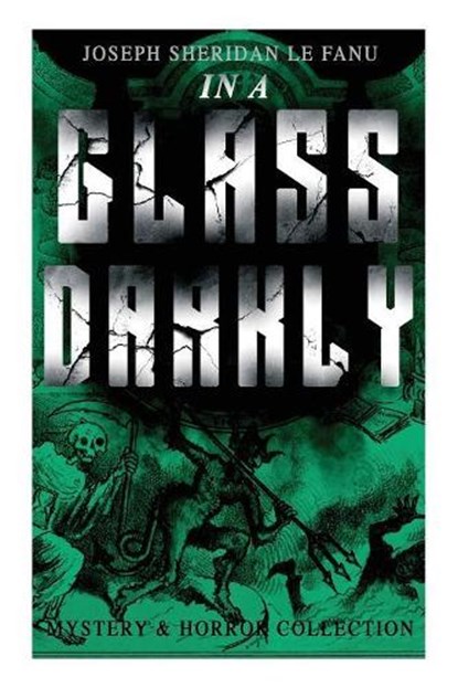 IN A GLASS DARKLY (Mystery & Horror Collection), Joseph Sheridan Le Fanu - Paperback - 9788026892380
