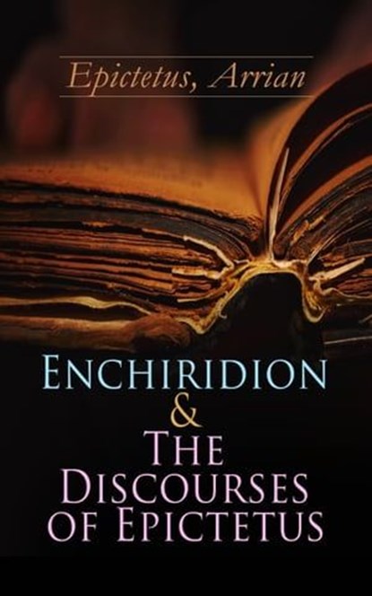 Enchiridion & The Discourses of Epictetus, Arrian Epictetus - Ebook - 9788026893363