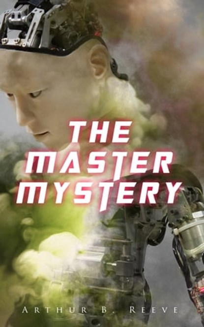 The Master Mystery, Arthur B. Reeve - Ebook - 9788026893653