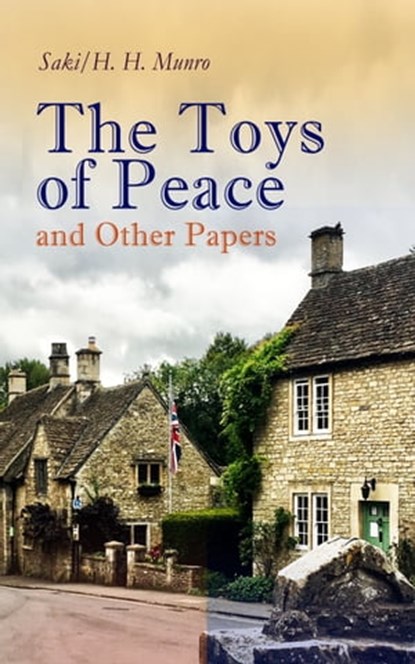 The Toys of Peace and Other Papers, Saki ; H. H. Munro - Ebook - 9788026893974