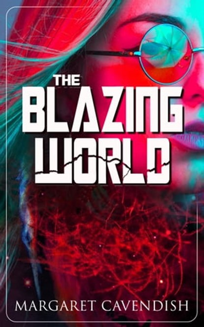 The Blazing World, Margaret Cavendish - Ebook - 9788026896111