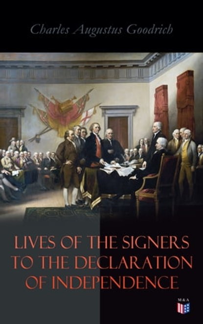 Lives of the Signers to the Declaration of Independence, Charles Augustus Goodrich - Ebook - 9788026897644