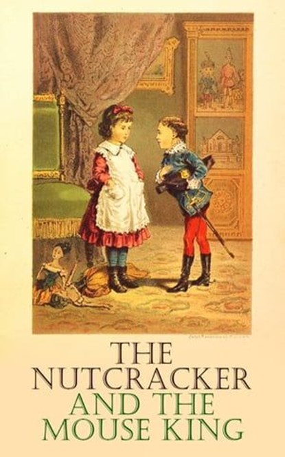 The Nutcracker and the Mouse King, E.T.A. Hoffmann - Ebook - 9788026898849