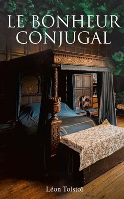 Le Bonheur conjugal, Léon Tolstoï - Ebook - 9788026899822