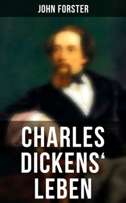 Charles Dickens' Leben, John Forster ; Pia Jäger - Ebook - 9788027205998