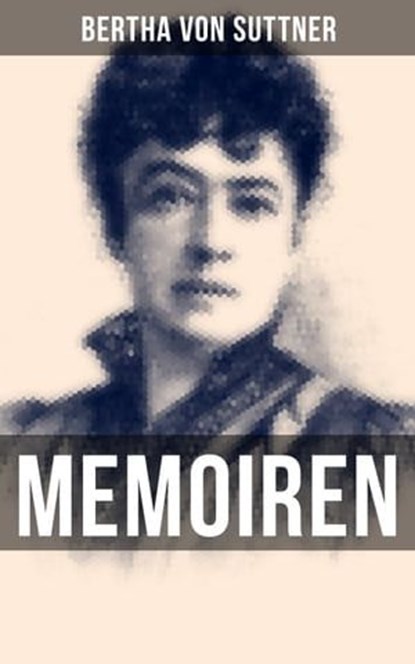 Bertha von Suttner: Memoiren, Bertha von Suttner - Ebook - 9788027207992