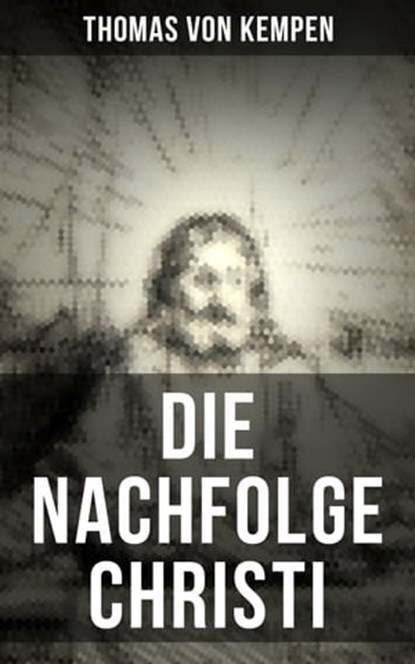 Die Nachfolge Christi, Thomas von Kempen - Ebook - 9788027212804