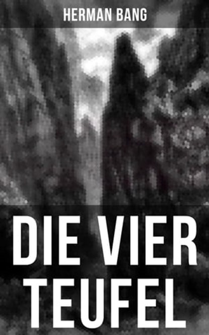 Die vier Teufel, Herman Bang - Ebook - 9788027214082