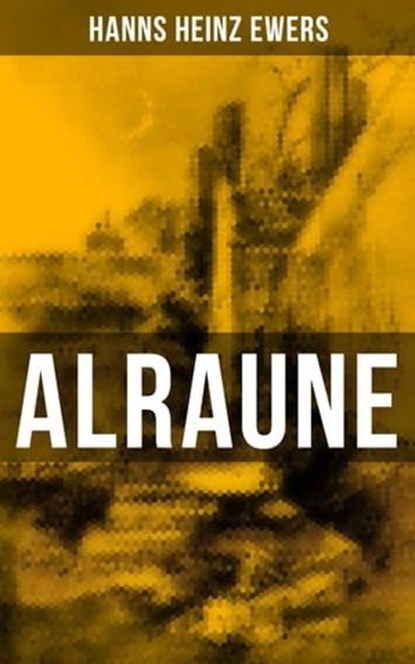 ALRAUNE, Hanns Heinz Ewers - Ebook - 9788027215256