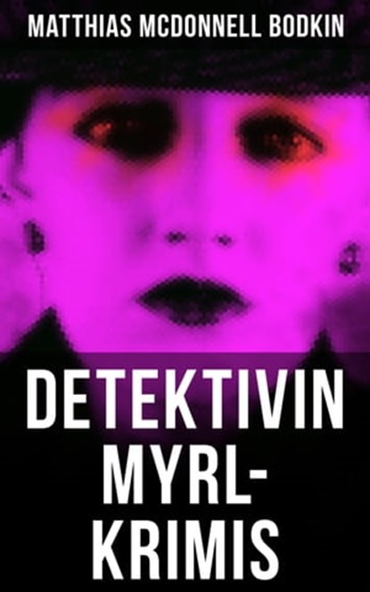 Detektivin Myrl-Krimis, Matthias McDonnell Bodkin - Ebook - 9788027222278
