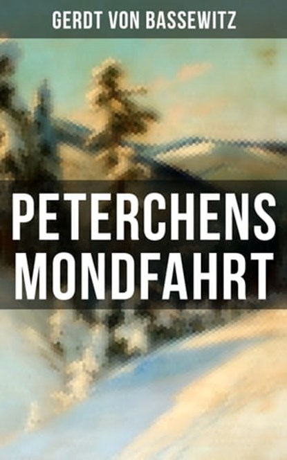 Peterchens Mondfahrt, Gerdt von Bassewitz - Ebook - 9788027222766