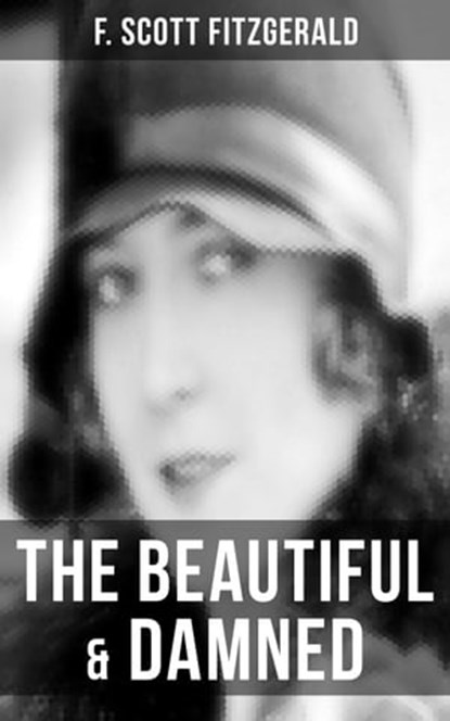 The Beautiful & Damned, F. Scott Fitzgerald ; Devin Shields - Ebook - 9788027223831