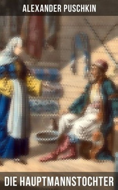 Die Hauptmannstochter, Alexander Puschkin - Ebook - 9788027227648
